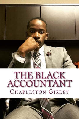 The Black Accountant by Girley, Charleston E.
