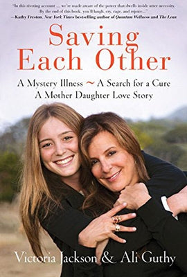 Saving Each Other: A Mother-Daughter Love Story by Jackson, Victoria