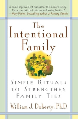 Intentional Family by Doherty, William J.