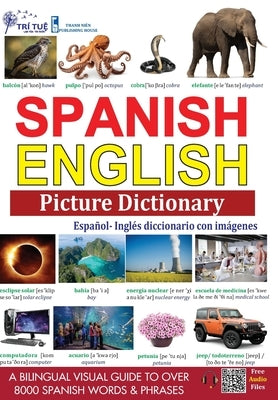 Spanish - English Picture Dictionary: ESPA?OL - Ingl?s Diccionario con im?genes by Tue, Tri