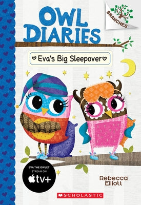 Eva's Big Sleepover: A Branches Book (Owl Diaries #9): Volume 9 Paperback Scholastic Inc.