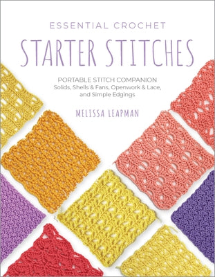 Paperback crochet starter stitches guide by Quarry Books featuring portable stitch patterns including solids, shells, fans, and lace.