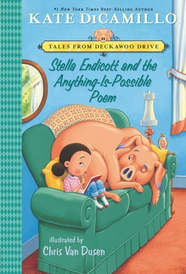 Stella Endicott and the Anything-Is-Possible Poem: Tales from Deckawoo Drive, Volume Five (a Delightful Early Chapter Book about Poetry, School Advent Paperback Candlewick Press (MA)