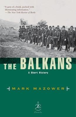 The Balkans: A Short History Paperback Modern Library