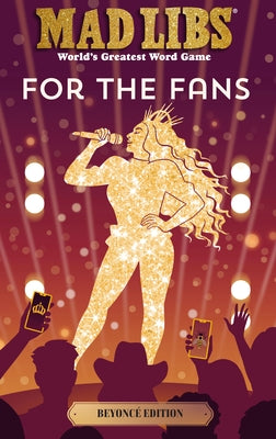 Mad Libs: For the Fans: Beyoncé Edition: World's Greatest Word Game by Combs, Tyiana