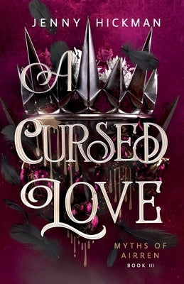 A Cursed Love by Hickman, Jenny