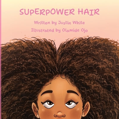 Superpower Hair by White, Justin