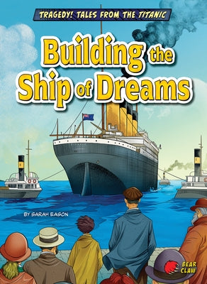 Building the Ship of Dreams by Eason, Sarah