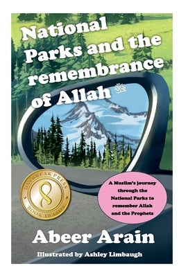 National Parks and the remembrance of Allah: A spiritual journey through the National Parks by Arain, Abeer