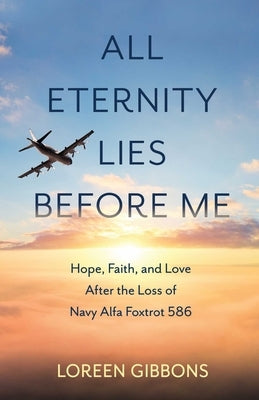 All Eternity Lies Before Me by Gibbons, Loreen