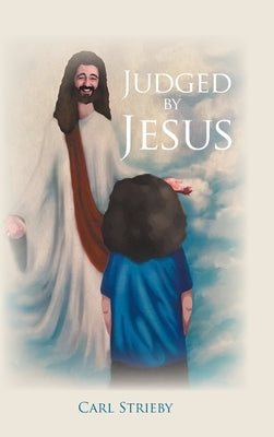 Judged by Jesus by Strieby, Carl