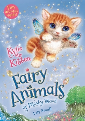 Kylie the Kitten: Fairy Animals of Misty Wood Paperback Henry Holt & Company