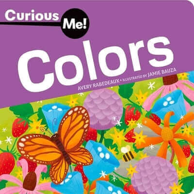 Curious Me!(tm) Colors Board Book Free Spirit Publishing