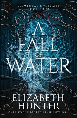 A Fall of Water: Special Edition by Hunter, Elizabeth