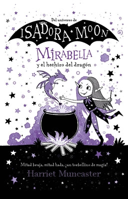 Mirabella Y El Hechizo del Dragón / Mirabelle Gets Up to Mischief by Muncaster, Harriet