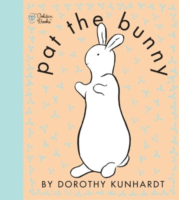 Pat the Bunny: The Classic Book for Babies and Toddlers Paperback Golden Books