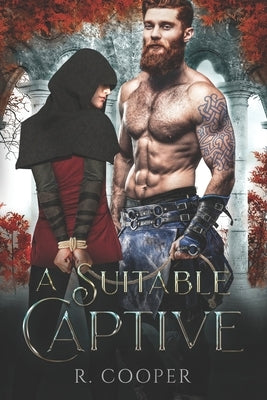 A Suitable Captive by Cooper, R.