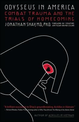 Odysseus in America: Combat Trauma and the Trials of Homecoming Paperback Scribner Book Company