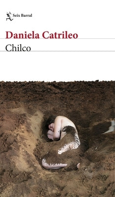 Chilco (Novela / A Novel) by Catrileo, Daniela
