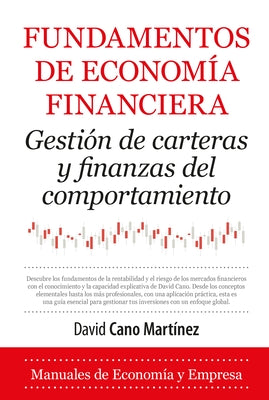 Fundamentos de Economía Financiera by Cano Martinez, David