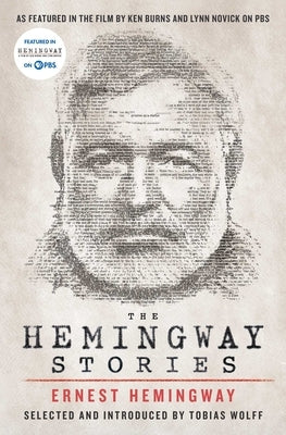 The Hemingway Stories: As Featured in the Film by Ken Burns and Lynn Novick on PBS Paperback Scribner Book Company