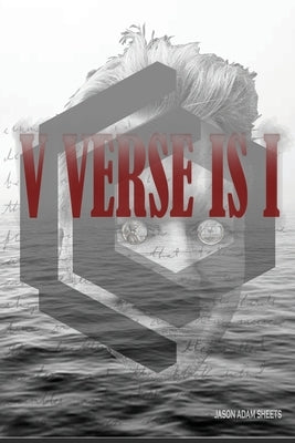 V Verse Is I by Sheets, Jason Adam