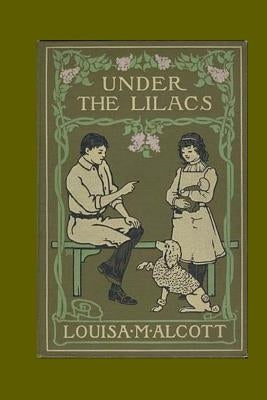 Under the Lilacs by Alcott, Louisa M.