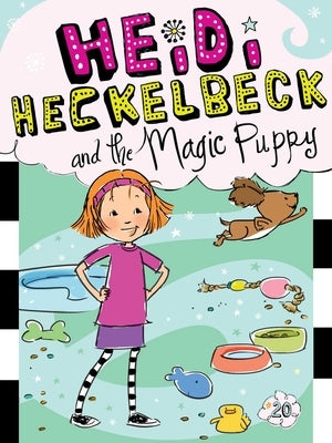 Paperback of Heidi Heckelbeck and the Magic Puppy by Little Simon featuring a colorful cover with Heidi and her puppy in a magical setting.