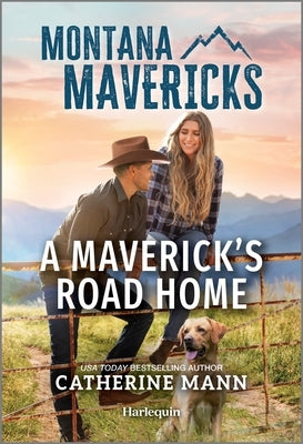 A Maverick's Road Home by Mann, Catherine