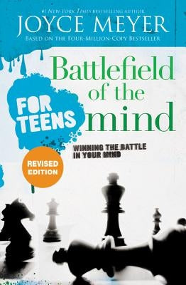 Battlefield of the Mind for Teens: Winning the Battle in Your Mind Paperback Faithwords