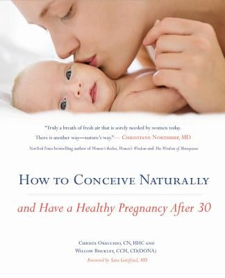 How to Conceive Naturally: And Have a Healthy Pregnancy After 30 Paperback Balance