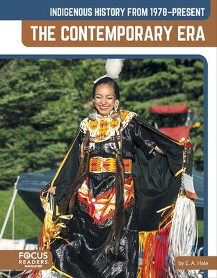 Indigenous History from 1978-Present: The Contemporary Era by Hale, E. A.
