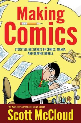 Paperback of Making Comics: Storytelling Secrets of Comics, Manga, and Graphic Novels by William Morrow & Company, featuring colorful comic art.