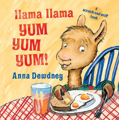 Llama Llama Yum Yum Yum!: A Scratch-And-Sniff Book Board Book Grosset & Dunlap