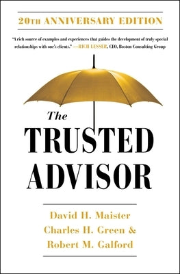 The Trusted Advisor: 20th Anniversary Edition by Maister, David H. - SureShot Books Publishing LLC