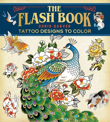Flash Book: Hand-Drawn Tattoos to Color by Garver, Chris
