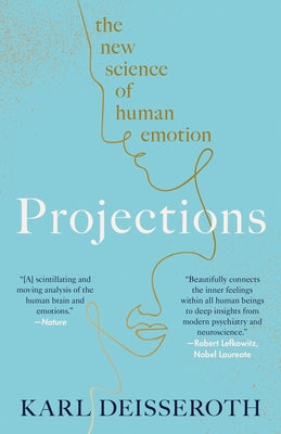 Projections: The New Science of Human Emotion Paperback Random House Trade