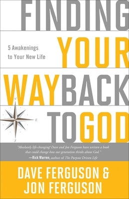 Finding Your Way Back to God: Five Awakenings to Your New Life by Ferguson, Dave