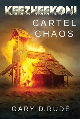 Keezheekoni - Cartel Chaos by Rudé, Gary D.