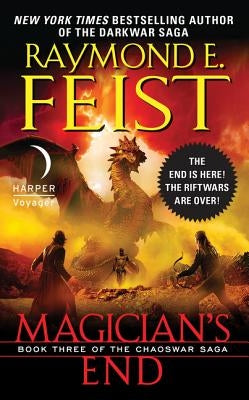 Cover of Harper Voyager's mass market paperbound edition of Magician's End, featuring fantasy artwork and book title.
