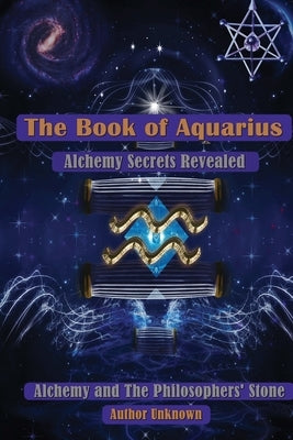 The Book of Aquarius: Alchemy and the Philosophers' Stone: Alchemy Secrets Revealed by Priday, Wanda