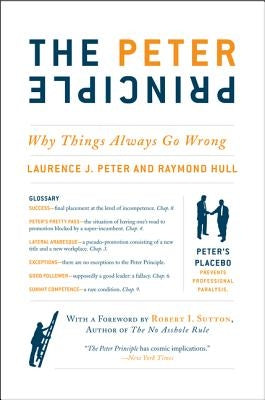 The Peter Principle: Why Things Always Go Wrong Paperback Harper Business