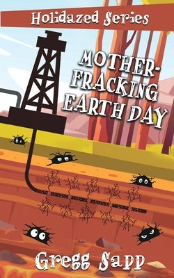 Mother-Fracking Earth Day Paperback Evolved Publishing