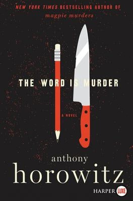 Harper Large Print paperback of "The Word Is Murder" by Anthony Horowitz, featuring a book cover with title and author details.