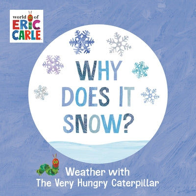 Children's board book titled "Why Does It Snow?" from the World of Eric Carle, featuring colorful illustrations of a snowy scene.