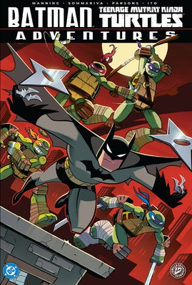Batman/Teenage Mutant Ninja Turtles Adventures by Manning, Matthew K.