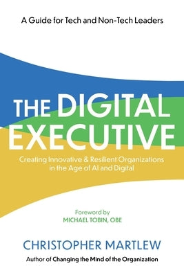 The Digital Executive by Martlew, Christopher