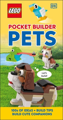 Lego Pocket Builder Pets: Build Cute Companions Paperback DK Publishing (Dorling Kindersley)