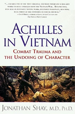Achilles in Vietnam: Combat Trauma and the Undoing of Character Paperback Scribner Book Company