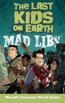 Paperback Mad Libs game titled "The Last Kids on Earth" featuring colorful cover art and playful illustrations.